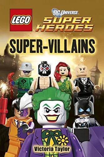 LEGO DC Super Heroes Super Villains by Victoria Taylor, Jo Casey, DK...