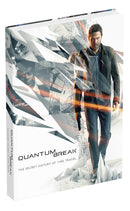 Quantum Break: The Secret History of Time Travel Prima Collector's Edition Guide